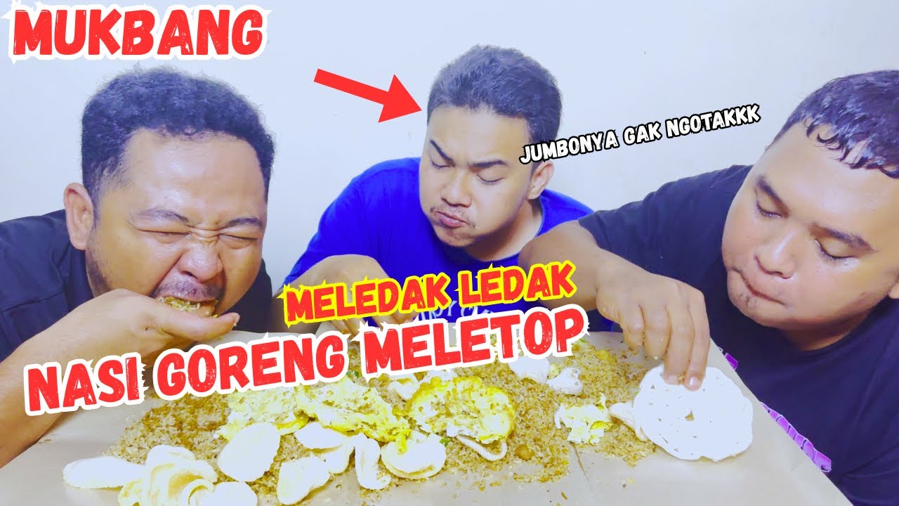 MUKBANG NASI GORENG MELETOP JUMBO PEDASSS 🔥🔥 RASENYE NGENTAKKKK !!
