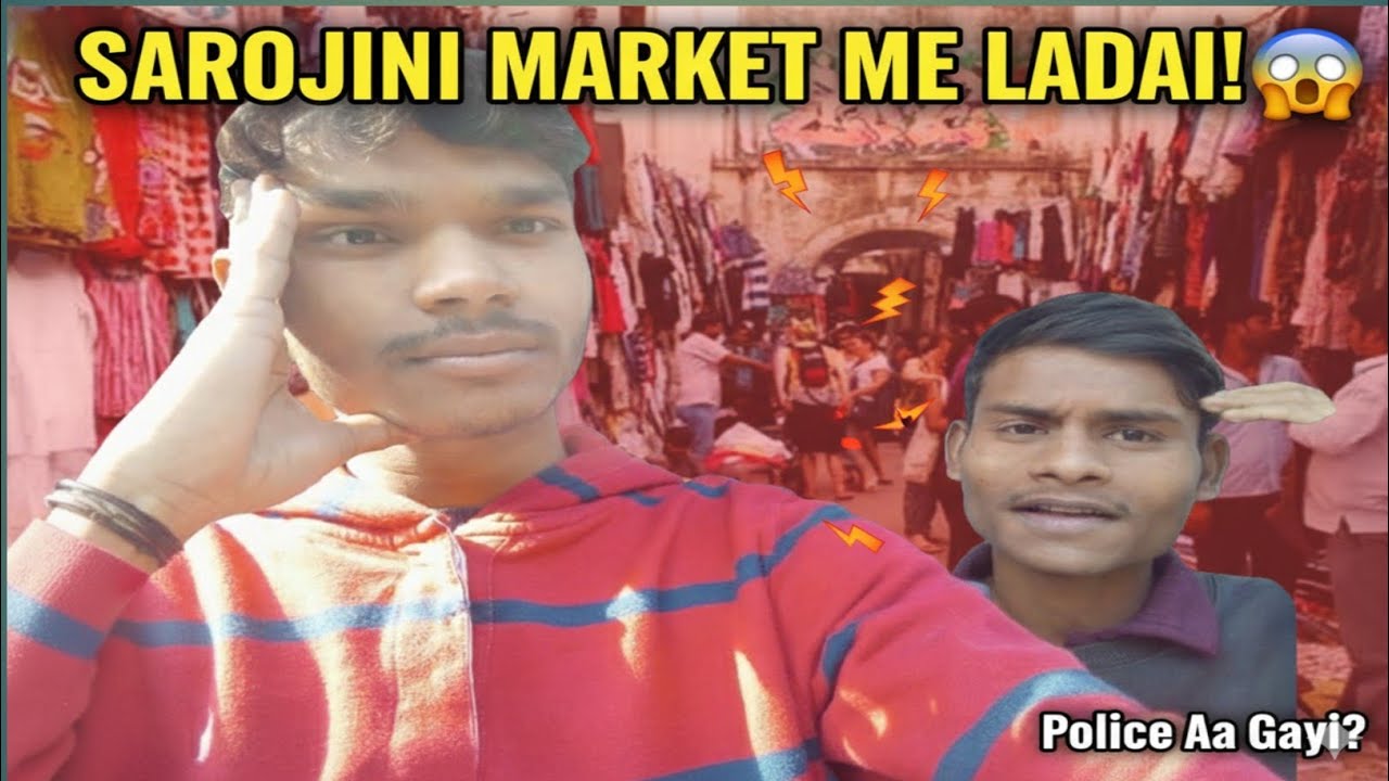 Sarojini market me ladai ho gayi😨