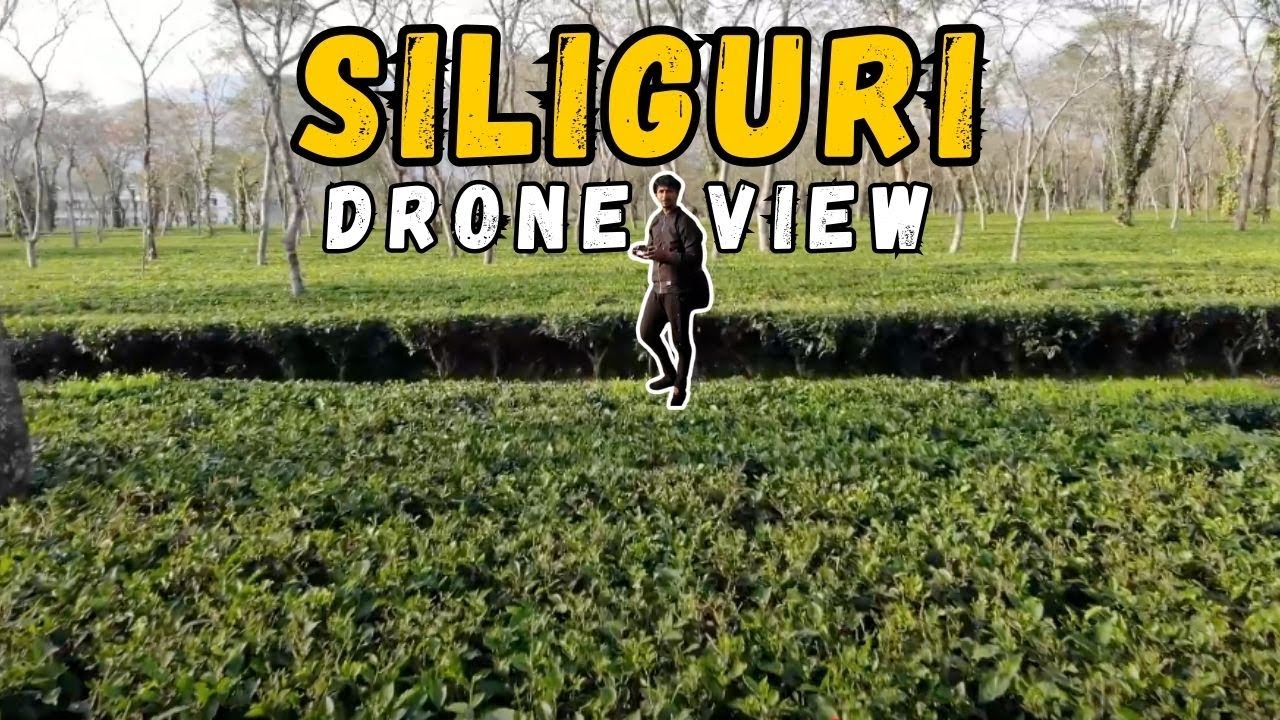 A day off in Siliguri - Explore Siliguri - Siliguri Drone View