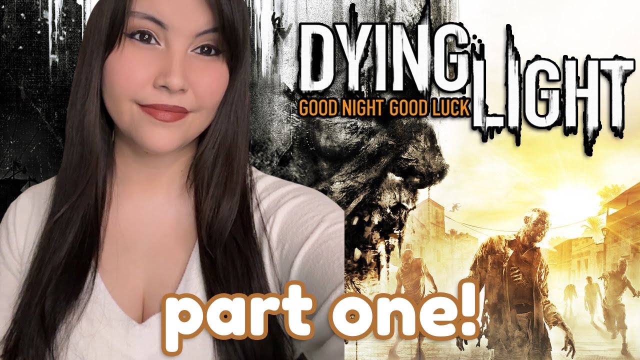 Let's Play Dying Light! *:･ﾟ✧ part one