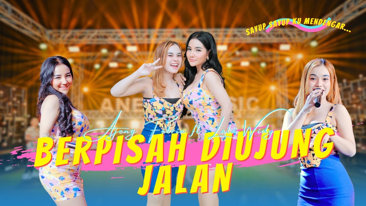 Lala Widy ft Ajeng Febria - BERPISAH DIUJUNG JALAN (Official Music Video ANEKA SAFARI)