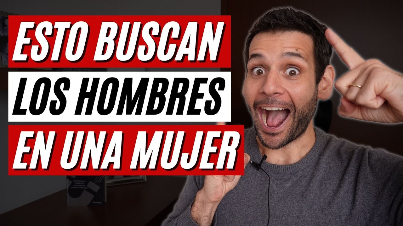 ESTO BUSCA UN HOMBRE EN UNA MUJER IRRESISTIBLE | JORGE ESPINOSA