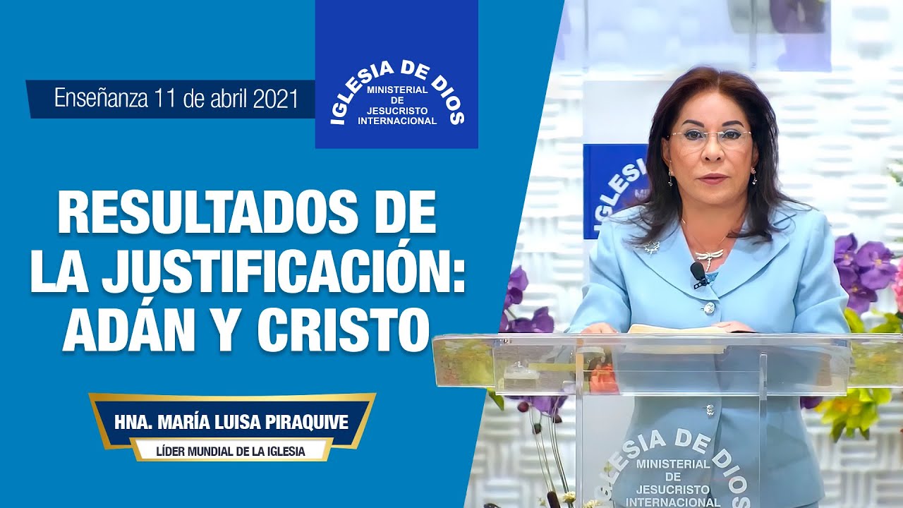 Romanos cap. 5, Resultados de la justificaci&oacute;n: Ad&aacute;n y Cristo , Hna. Mar&iacute;a Luisa Piraquive.