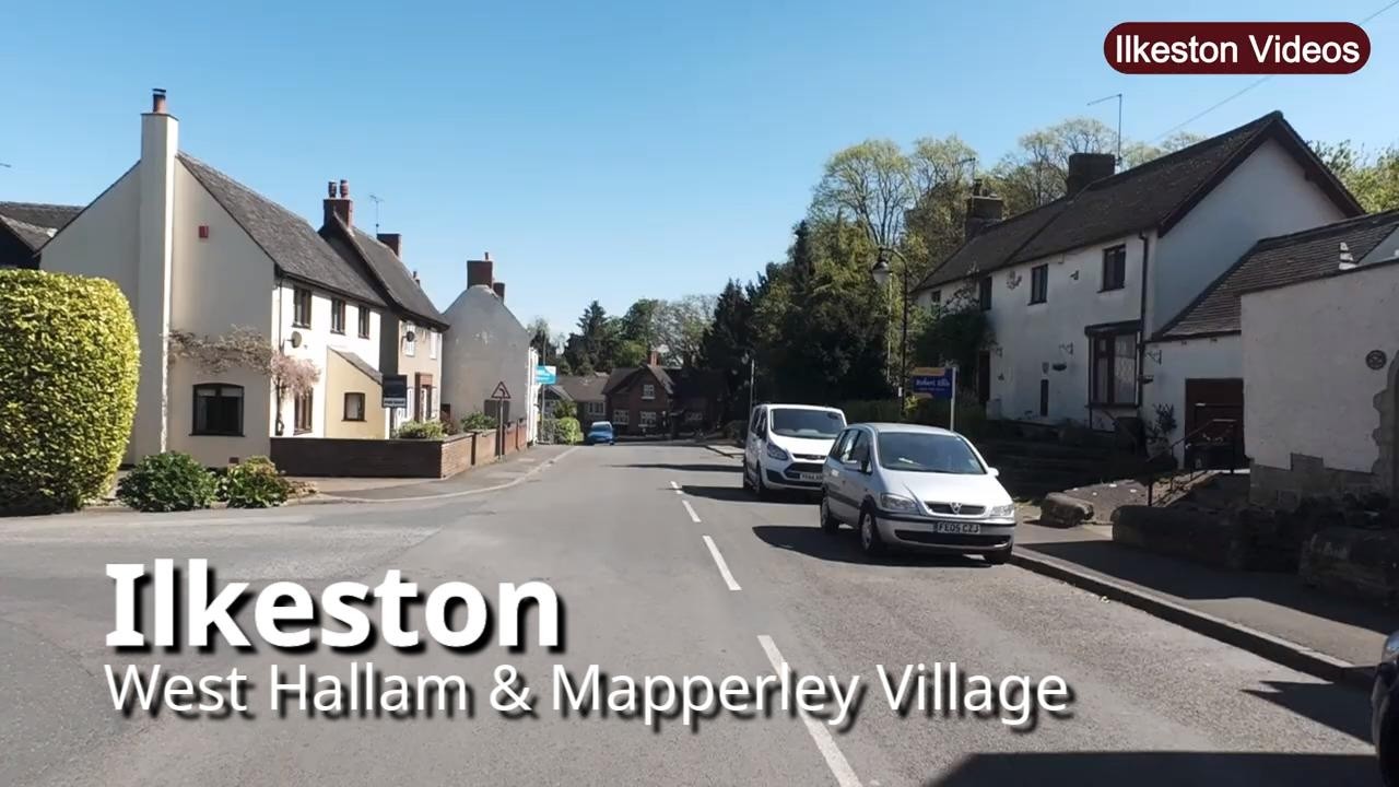 Ilkeston, driving through West Hallam and Mapperley Village