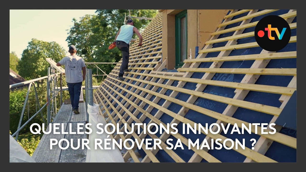 🏡 Quelles solutions innovantes pour r&eacute;nover sa maison ? 🔍