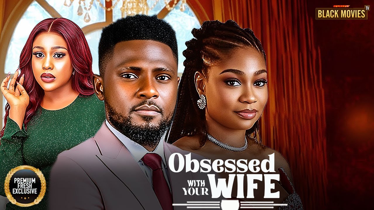 OBSESSED WITH YOUR WIFE--UCHE MONTANA,MAURICE SAM, SOSO-Latest Nigerian Movie 2025 #trending #Movies