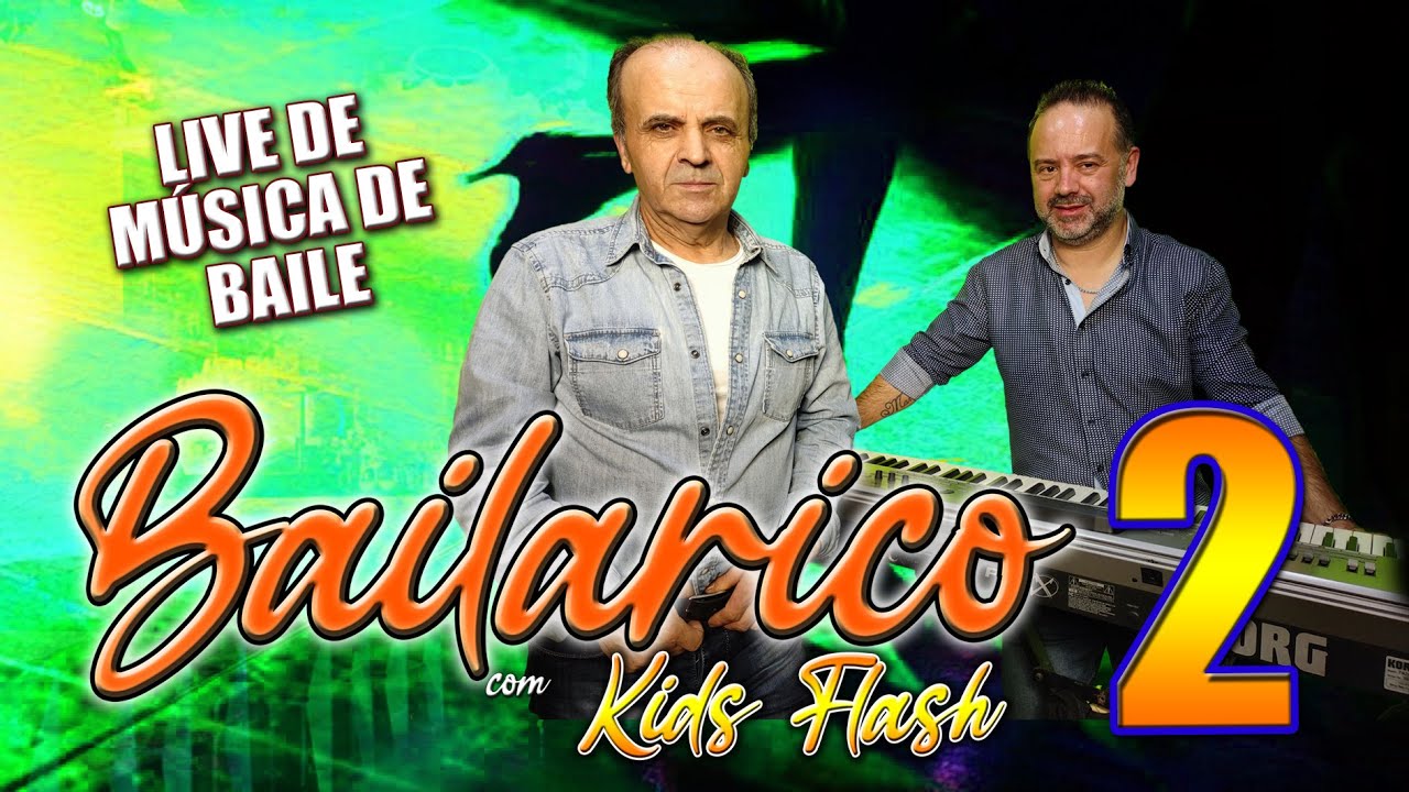 BAILARICO COM KIDS FLASH (LIVE 2) MÚSICA DE BAILE