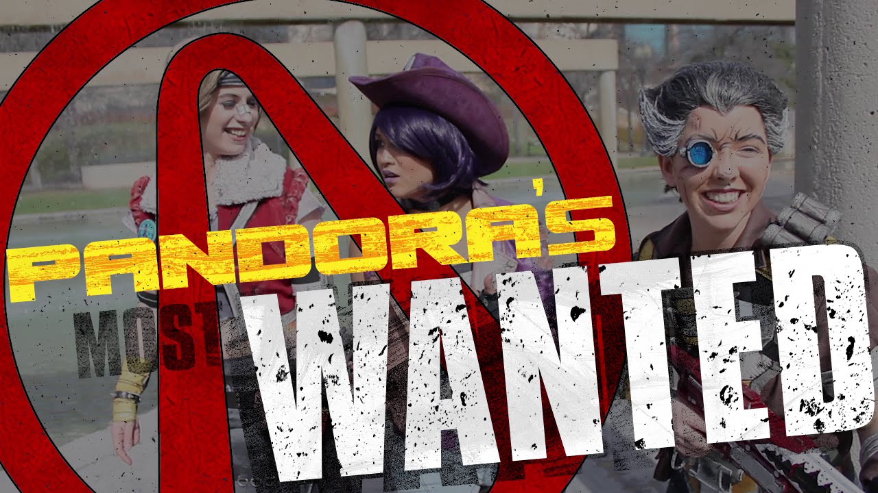 Pandora's Most Wanted Borderlands Cosplay Video