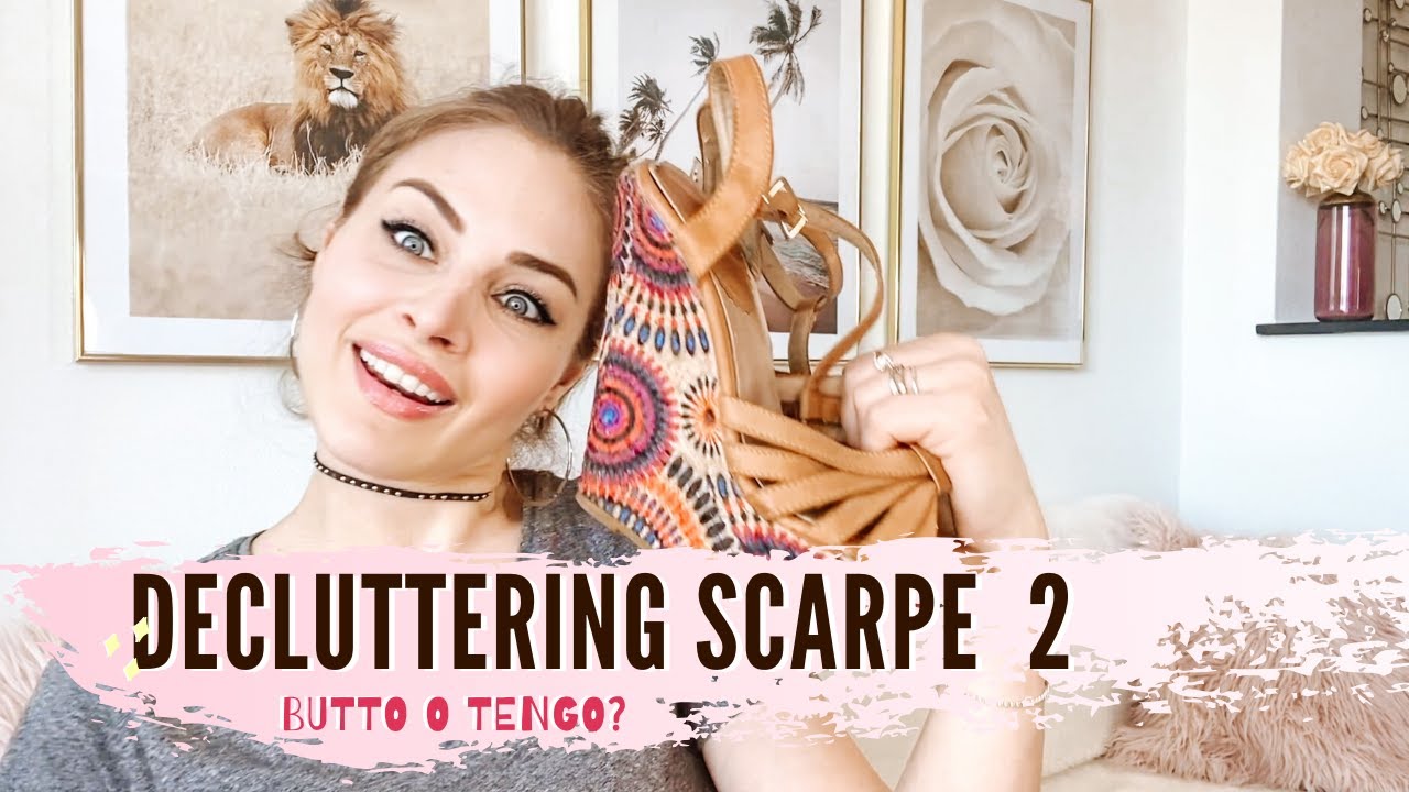 DECLUTTERING SCARPE 2 + TUTTA LA MIA COLLEZIONE: alla fine ne ho buttate un sacco!