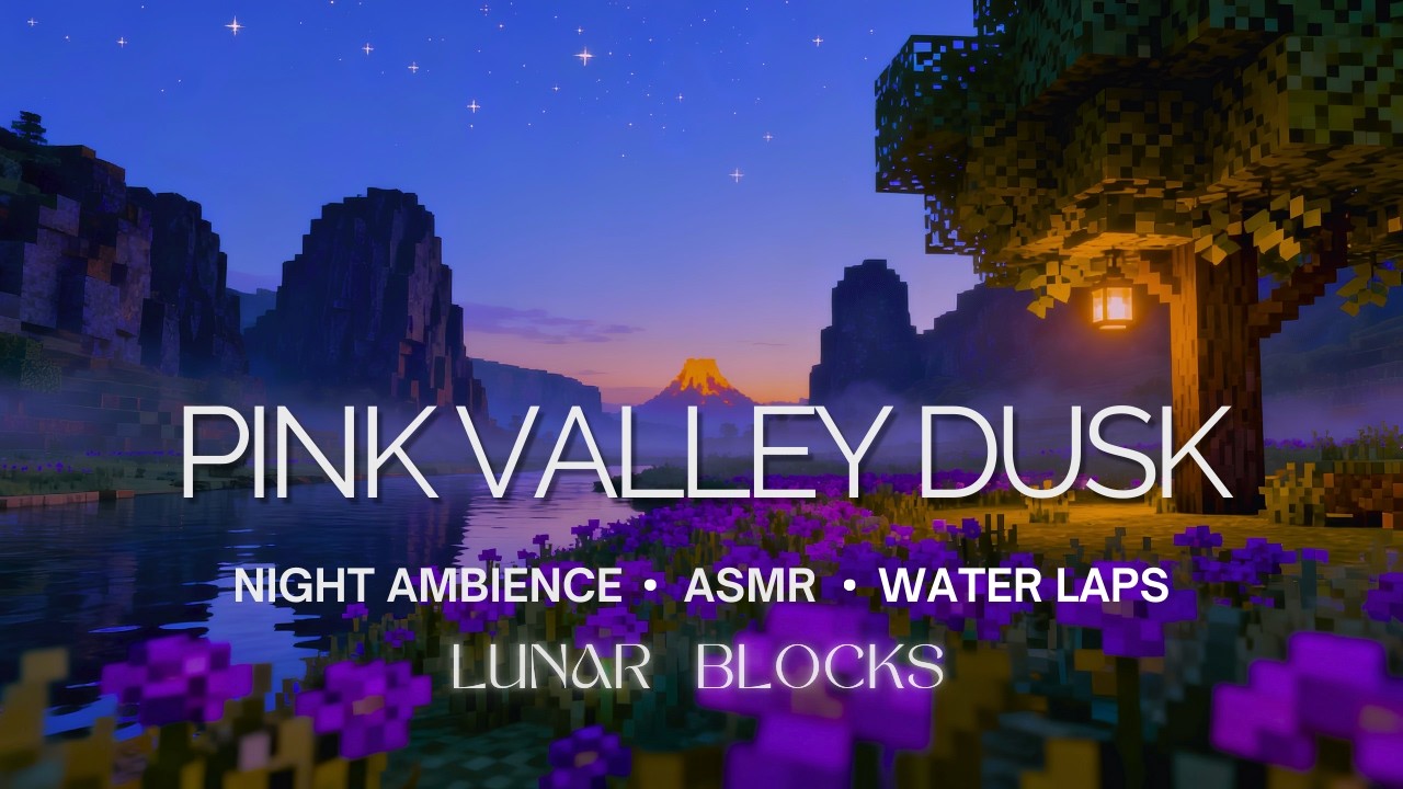 Minecraft Blue Dusk in the Pink Valley — Calm River (ASMR 30 min)