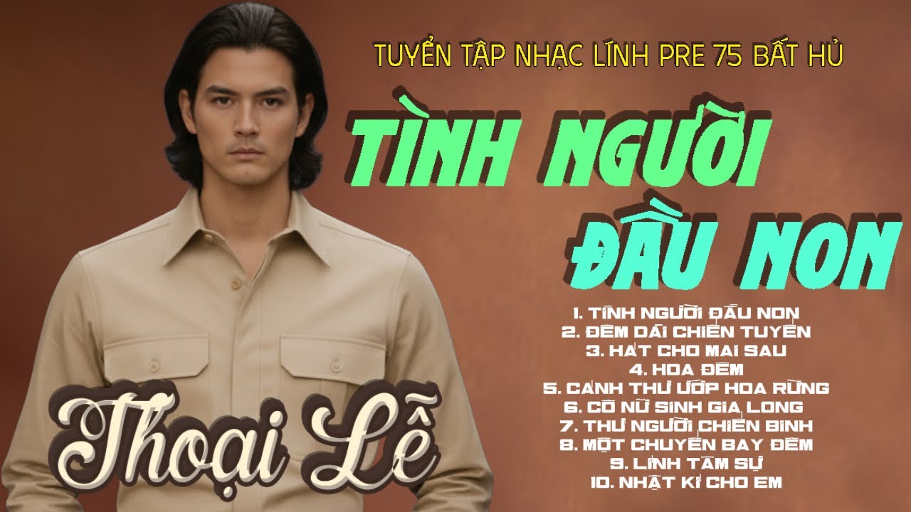 Tuyển Tập TÌNH NGƯỜI ĐẦU NON - THOẠI LỄ MUSIC | Nhạc Lính Pre75 Bất Hủ Qua Thời Gian