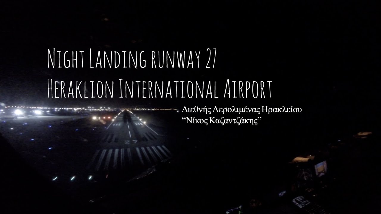 Night approach and landing runway 27 Heraklion International Airport (HER LGIR)