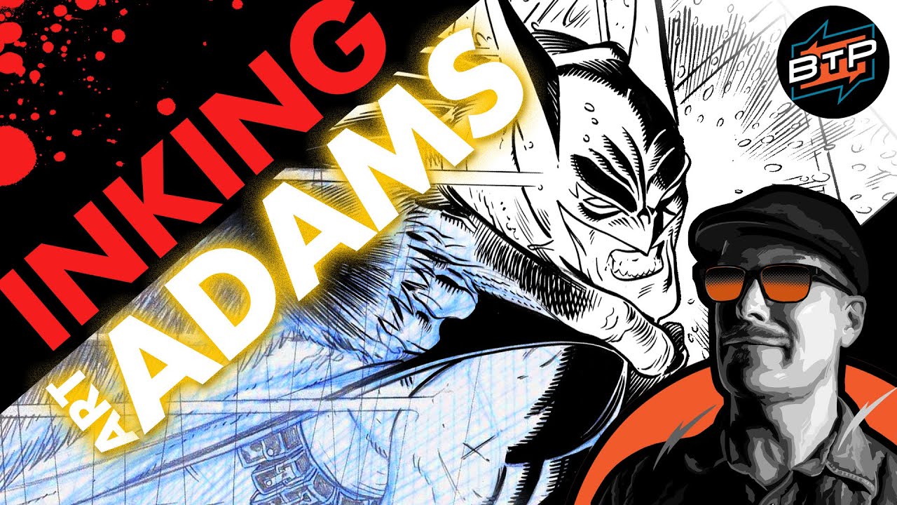 INKING ART ADAMS with a BRUSH!
