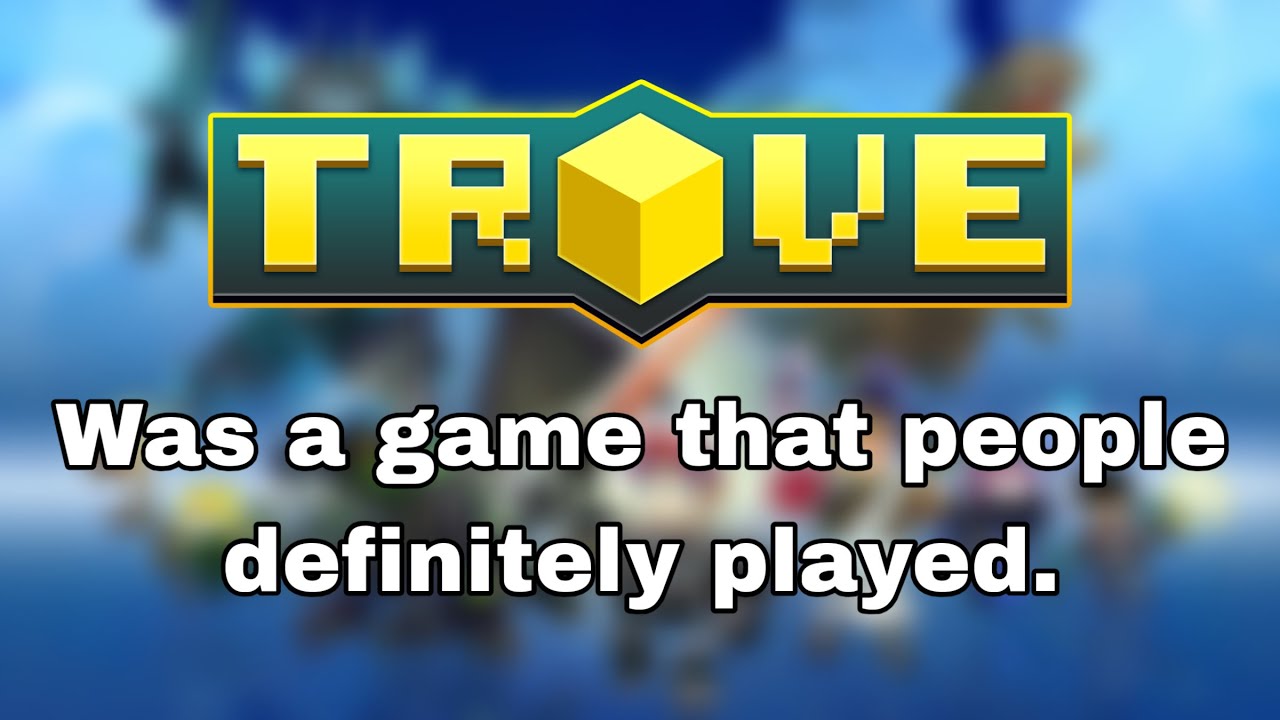 Trove: How a MMO Can Decline.