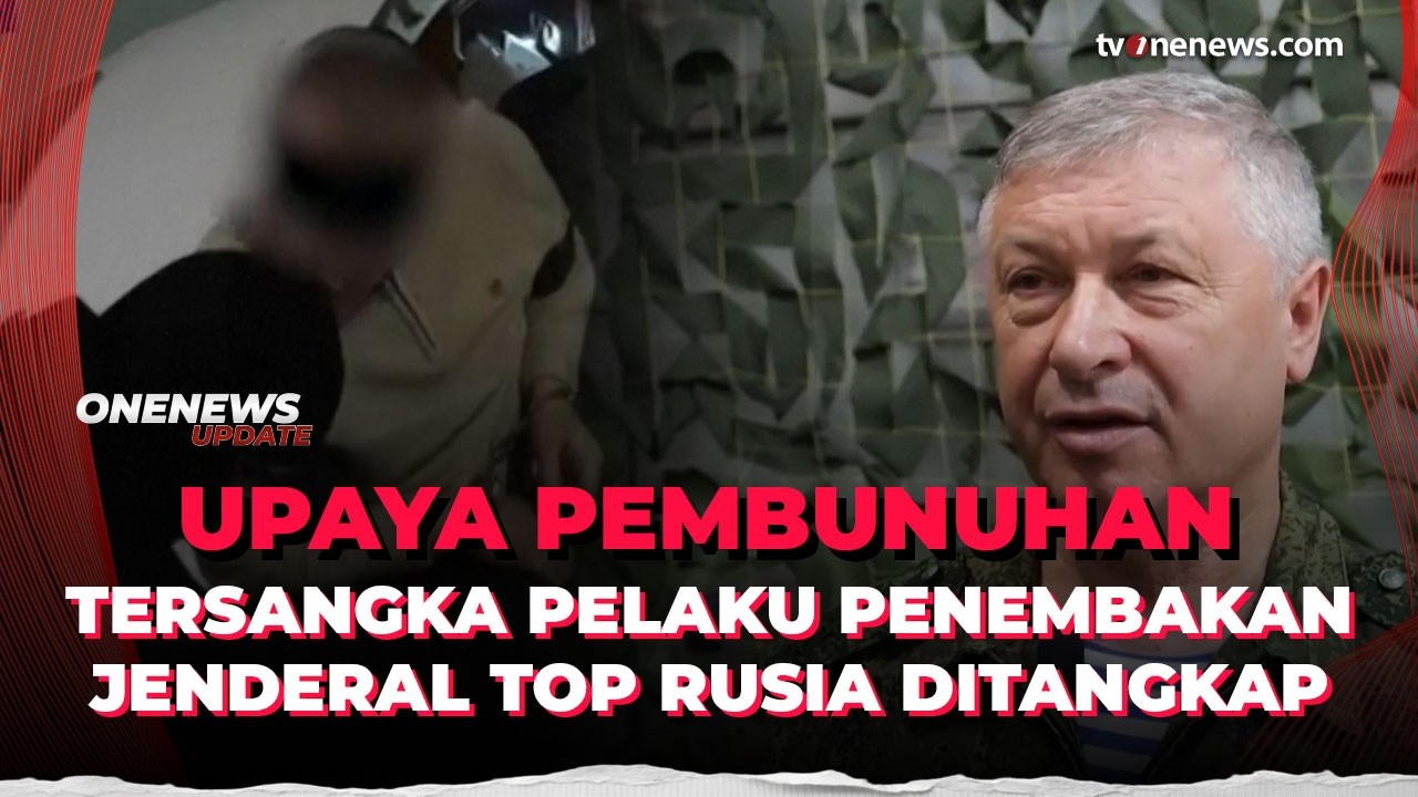 Tersangka Pelaku Penembakan Jenderal Top Rusia Ditangkap | OneNews Update
