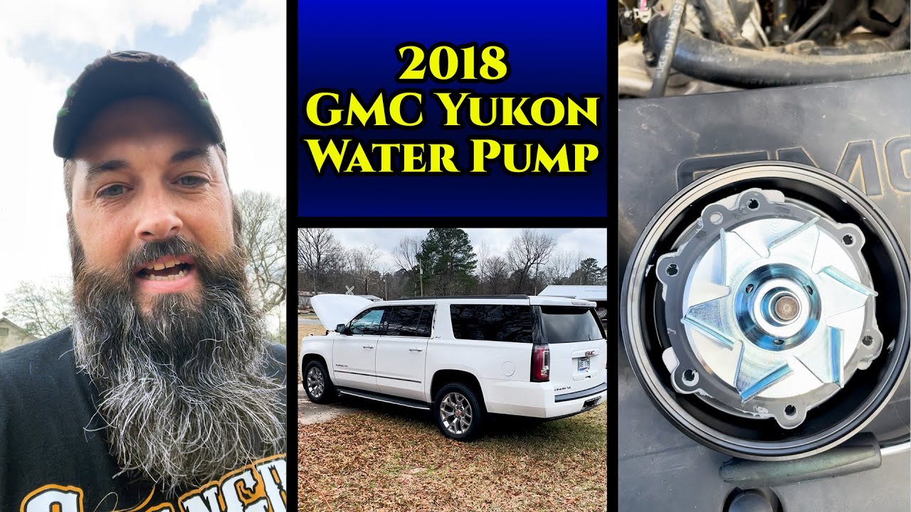 Replacing Water Pump on 2018 GMC Yukon XL