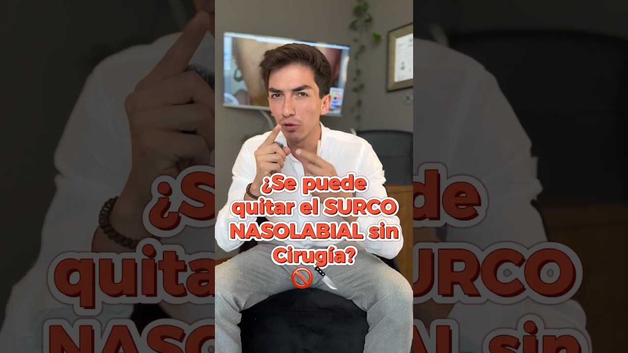 &iquest;Se puede eliminar el surco Nasolabial SIN CIRUG&Iacute;A? 🚫🔪