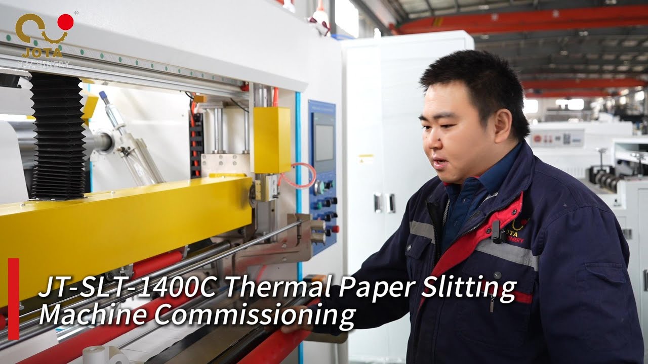 How to Commission the 1400C Thermal Paper Slitting Machine