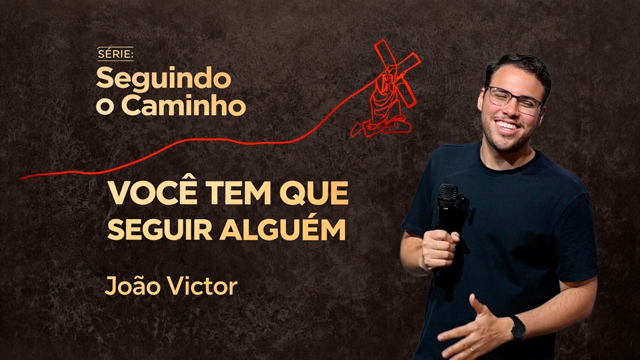 VOCÊ TEM QUE SEGUIR ALGUÉM - JOÃO VICTOR | O PORTO