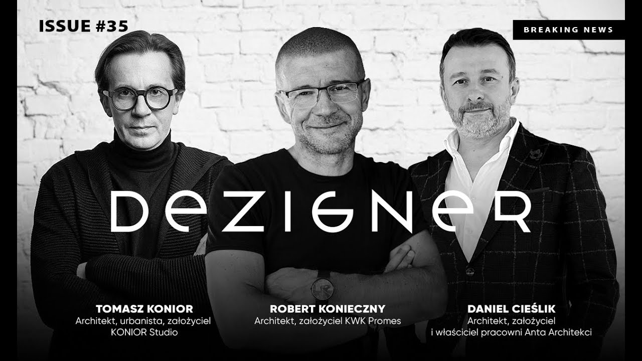 DEZIGNER №35 - Daniel Cieślik, Robert Konieczny, Tomasz Konior.
