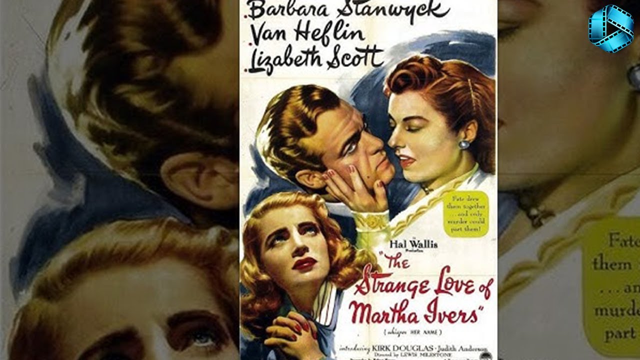Странная любовь Марты Айверс (1946)