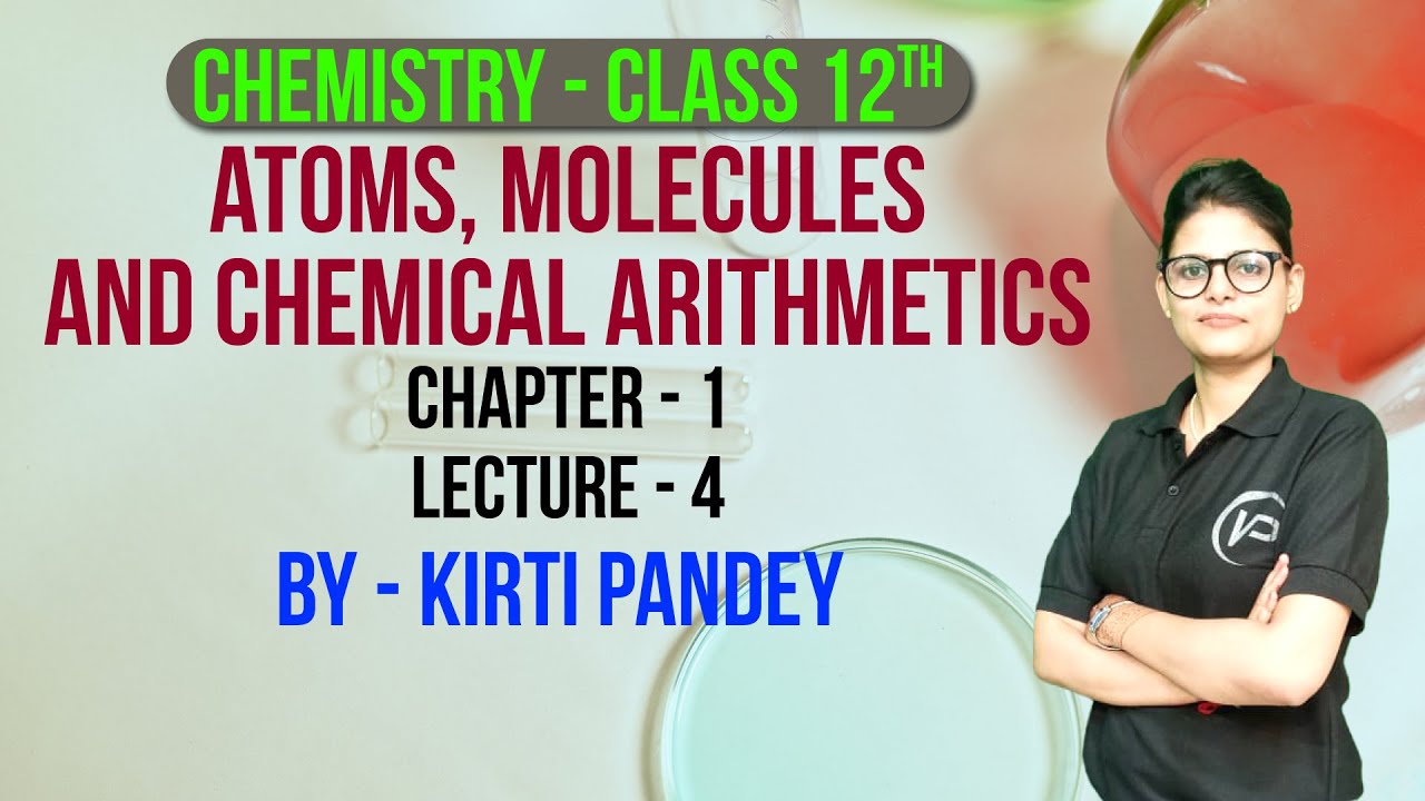 Atoms, Molecules and Chemical Arithmetic | Ch 1 | Lec 4|By Kirti Pandey NIOS पाठशाला|NIOS Pathshala