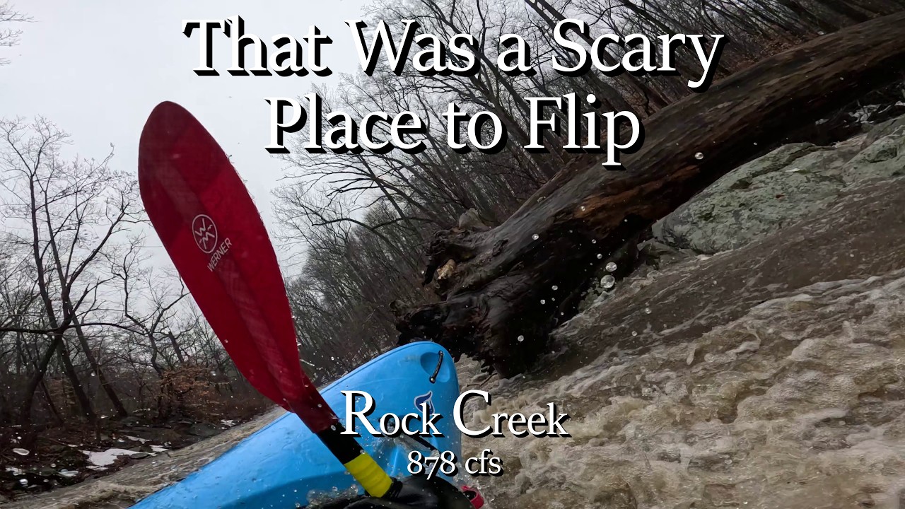 That Was a Scary Place to Flip, Rock Creek, 878 cfs, 2026-02-20