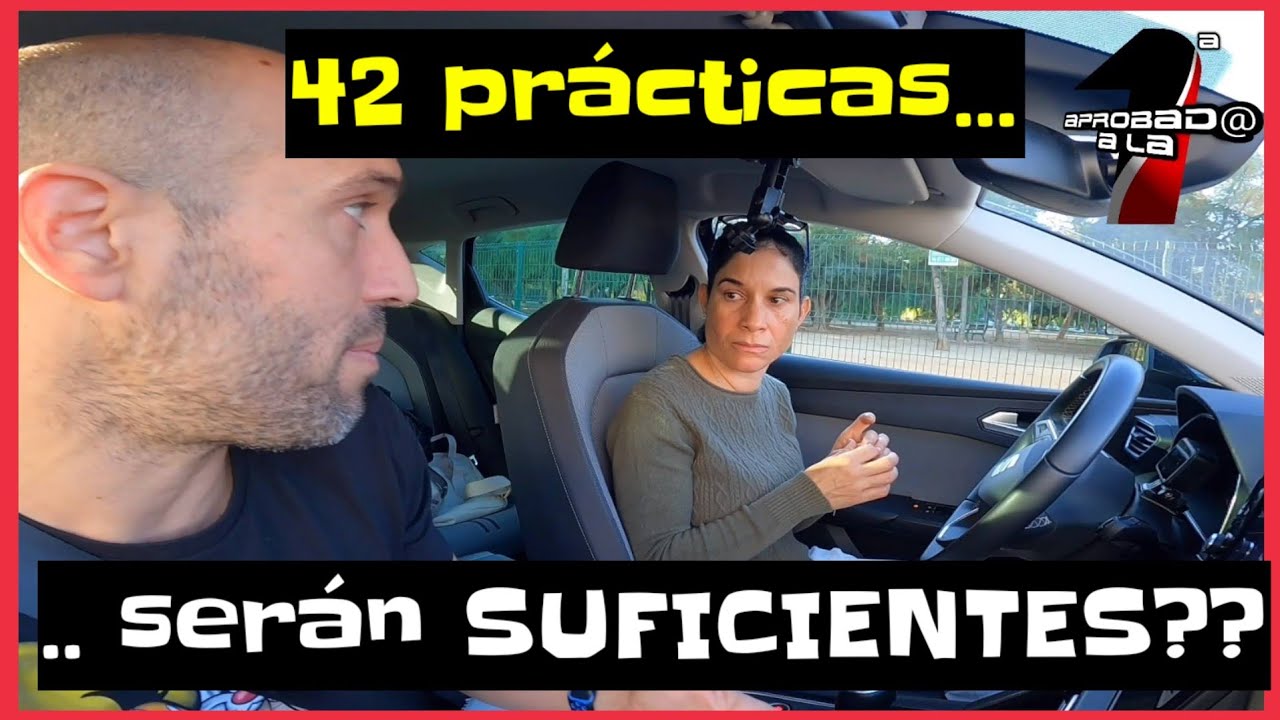 Cuantas PRÁCTICAS hacen FALTA para APROBAR el EXAMEN PRACTICO de coche??