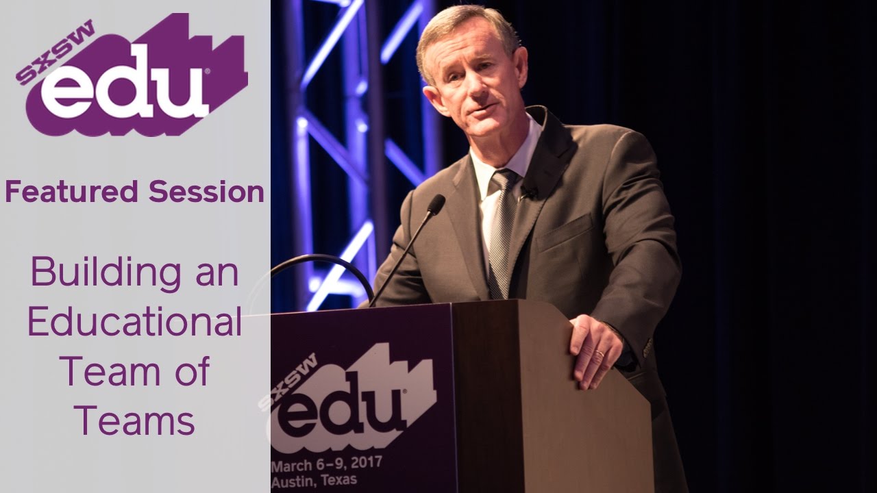 Видео Уильяма Макрейвена | SXSWedu 2017 | Создание образовательной команды из команд
