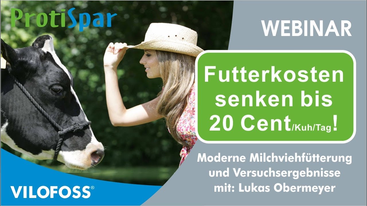 Futterkosten senken mit ProtiSpar - Webinar f&uuml;r Milchviehhalter - Obermeyer Vilofoss 18.3.2021