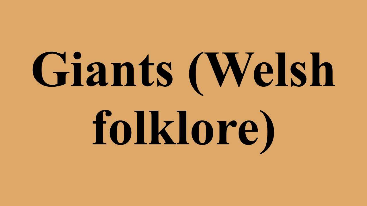 Giants (Welsh folklore)