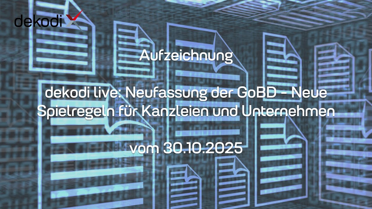 Neufassung der GoBD - Neue Spielregeln für Kanzleien und Unternehmen
