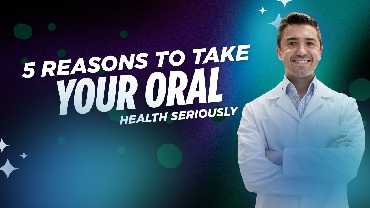5 Reasons to Take Your Oral Health Seriously | Dental House MI