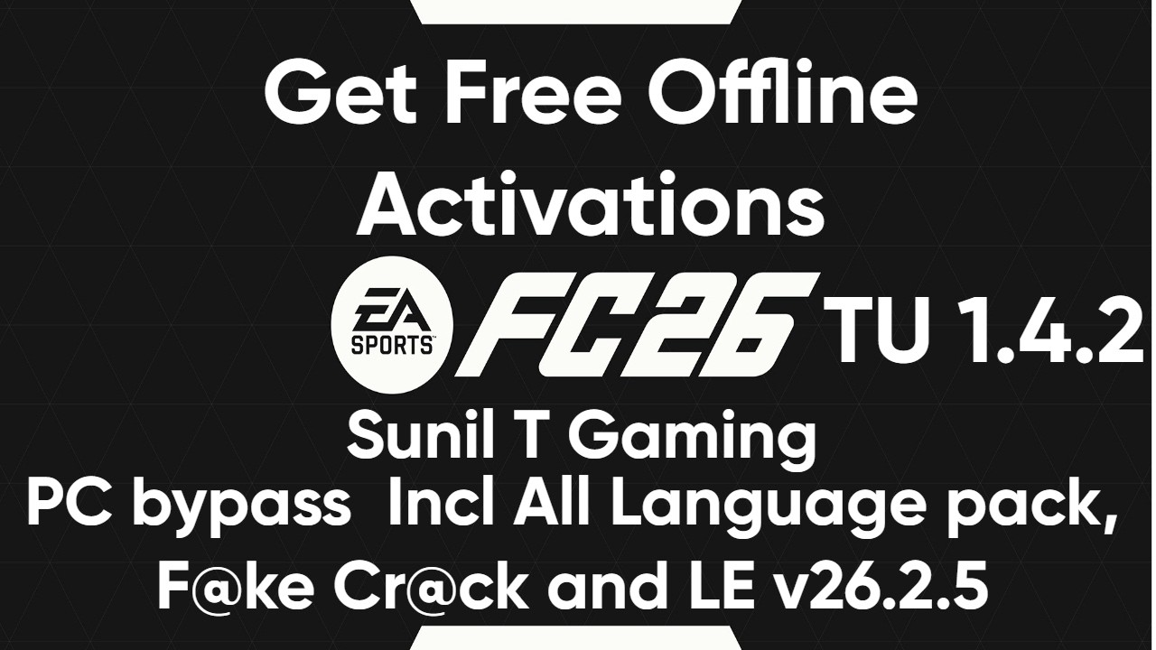 New method to play FC 26 TU 1.4.2 Incl All Commentaries, F@ke Cr@@@ck, LE v26.2.5 Offline