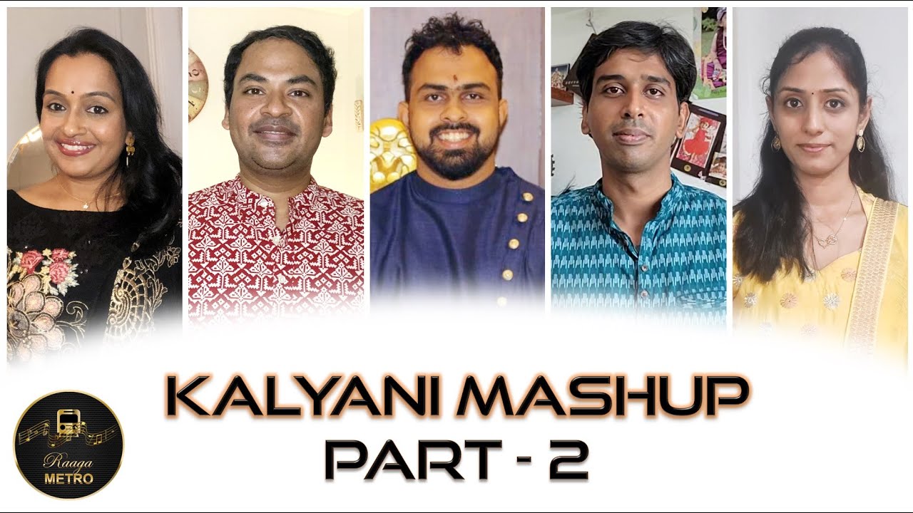Kalyani Mashup - Part 2 by RAAGA METRO | Film Songs | Classical | Tamil | Malayalam | Hindi