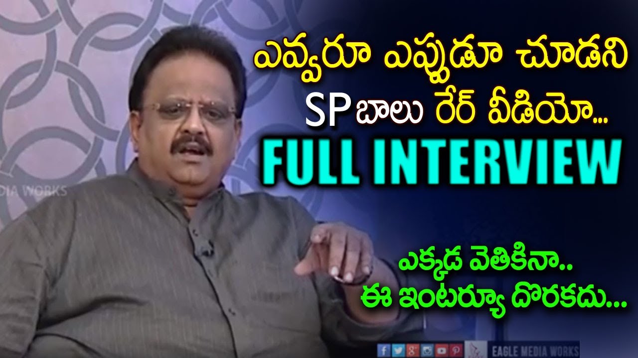SP Balasubrahmanyam Rarest of Rare Interview | Full Interview | Eagle Media Works