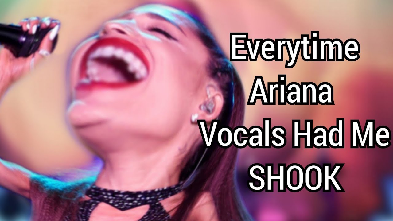 (Vocal Showcase) Everytime Ariana Grande's Vocals Had Me Shook