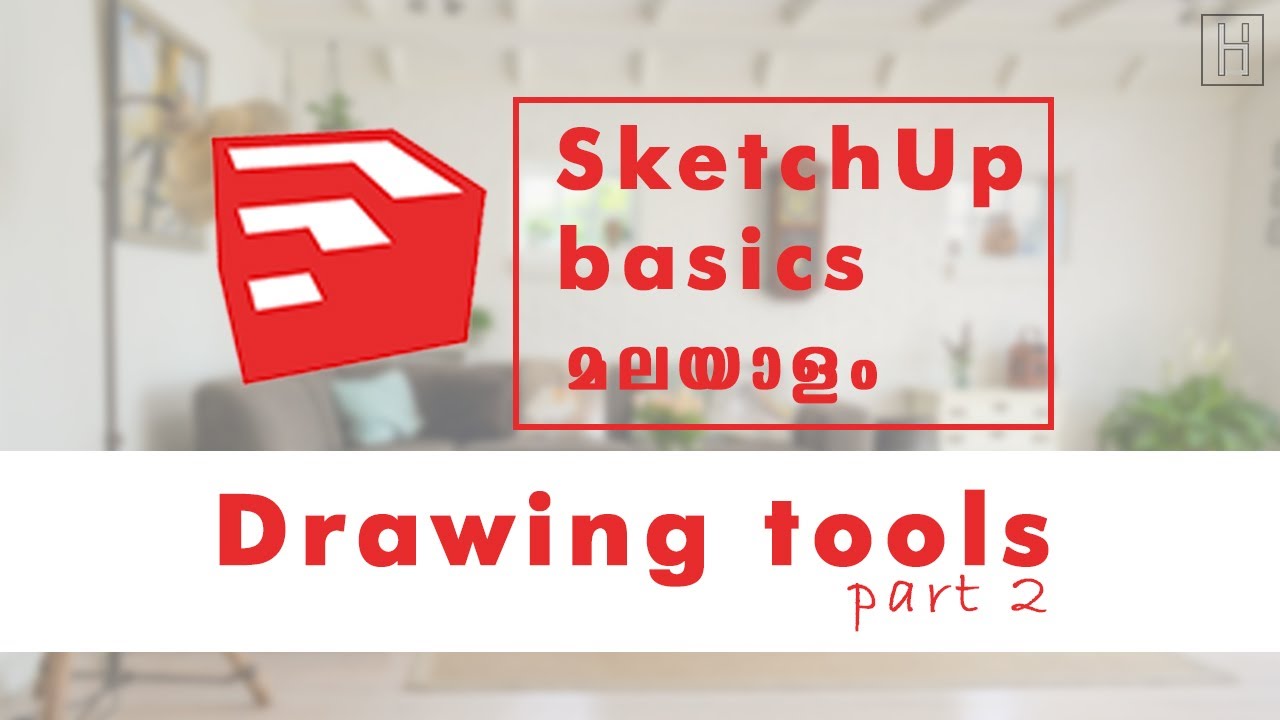 PART 2 || SKETCHUP BASICS TUTORIAL || DRAWING TOOLS || MALAYALAM