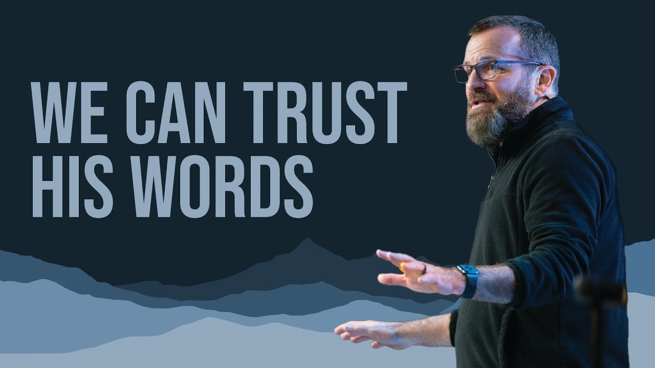 We Can Trust His Words