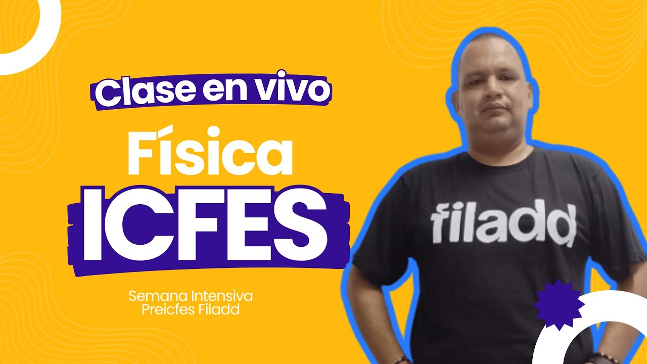 Física para la Prueba ICFES | CLASE EN VIVO 🔴 Prueba Saber 11° #SemanaFILADD