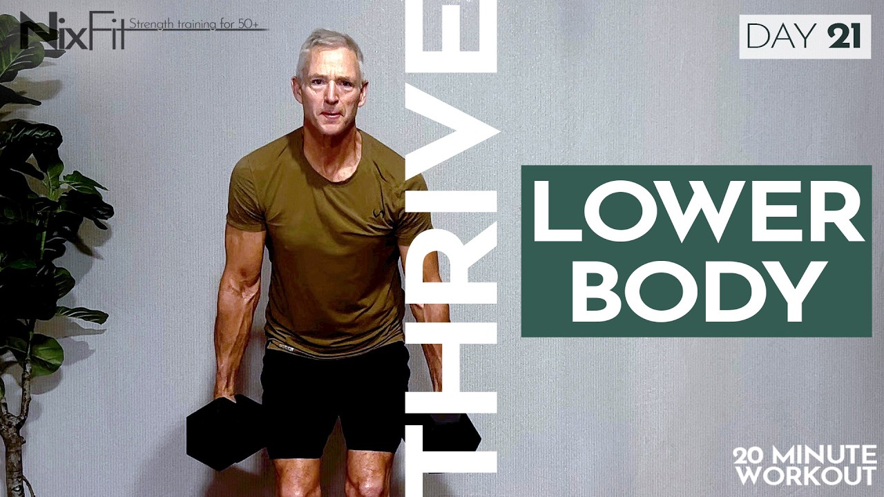 THRIVE | Day 21 LOWER BODY | NixFit 20 min home follow along dumbbell workout 50+ men & women