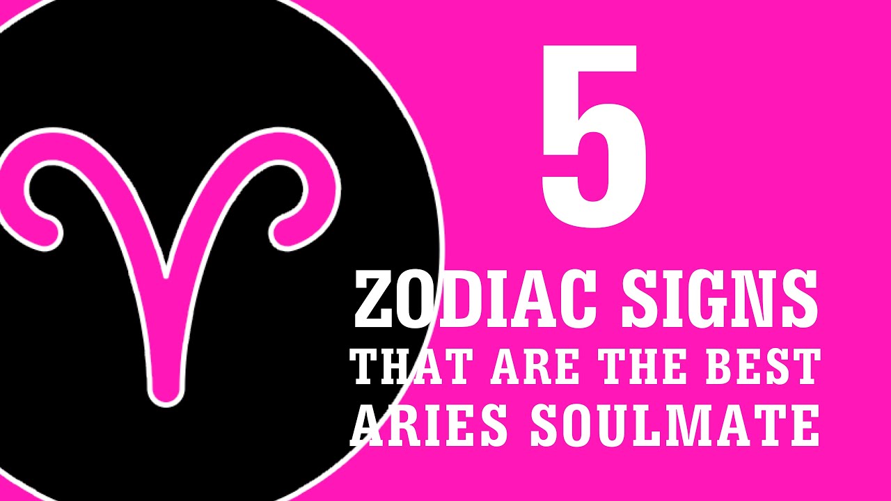The 5 Zodiac Signs that are the Best Aries Soulmate