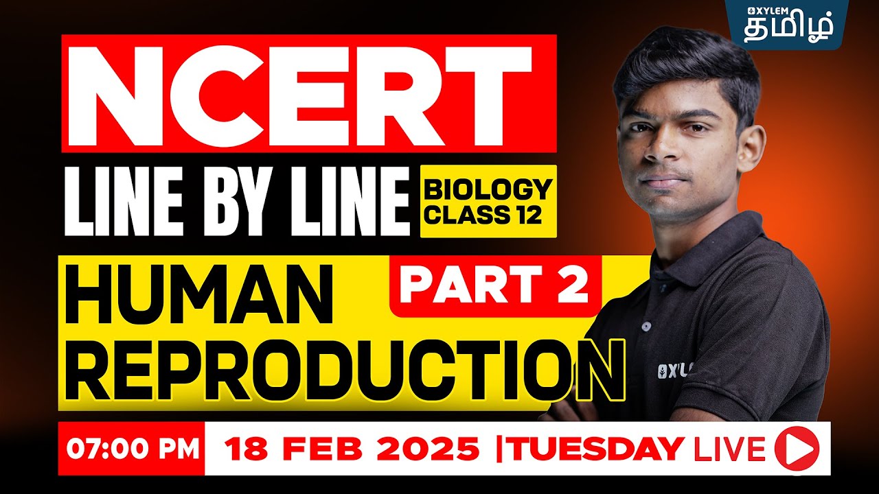 📚NCERT Line by Line🤗 Human Reproduction Part-2 | TONY  Sir | Xylem NEET Tamil