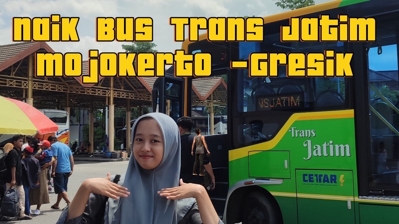 Mojokerto - Gresik cuma 5 ribu ! Naik Bis Trans Jatim Suhita / Jalan-jalan