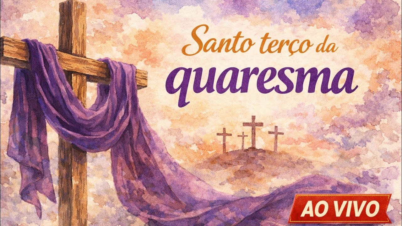 Santo terço da madrugada na quaresma. 24/45. 13/3/26