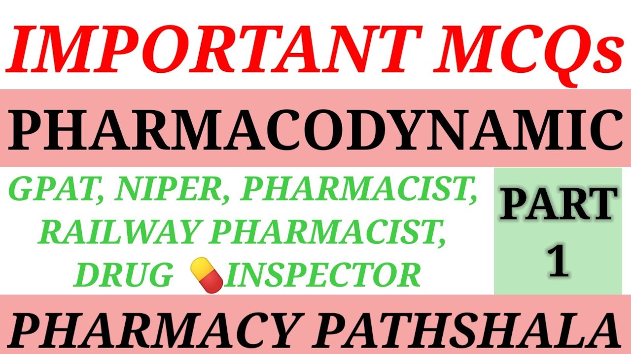 PHARMACODYNAMICS MCQs | PHARMACOLOGY | PART-1 | IMPORTANT FOR GPAT-2022 | NIPER | PHARMACIST EXAM
