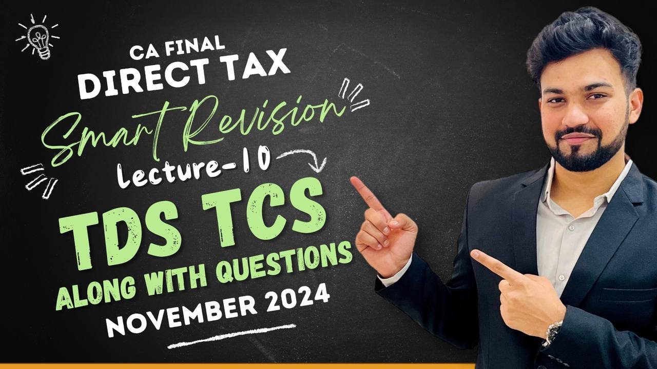 TDS TCS Revision with Memory Techniques| CA/CMA Direct Tax Smart Revision Nov 24|CA Yash Khandelwal