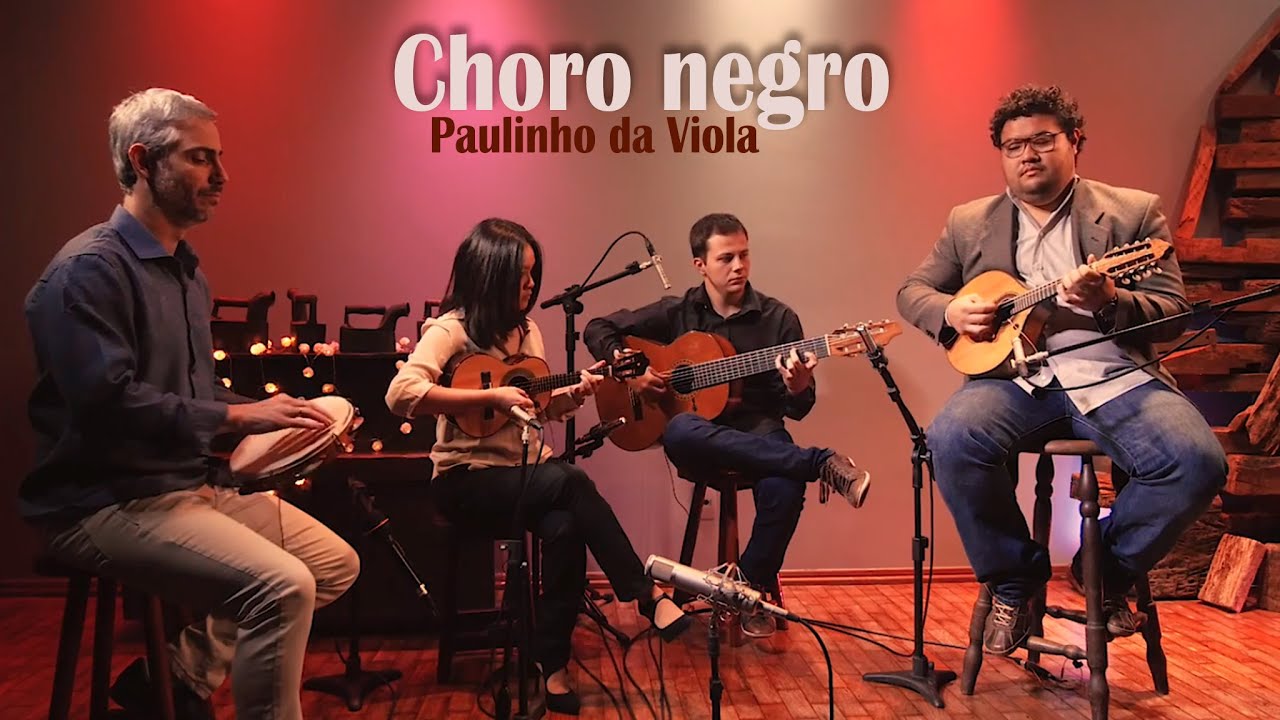 Choro negro - Paulinho da Viola