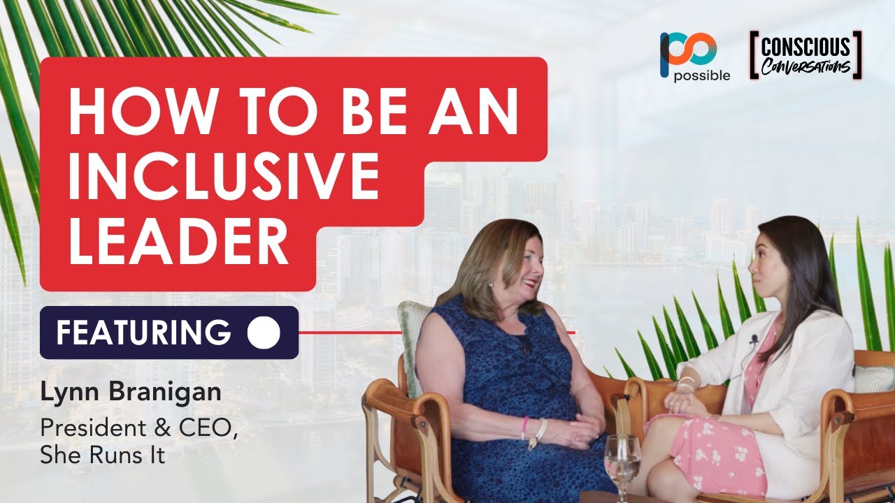 Inclusive Leadership with Lynn Branigan, President & CEO, She Runs It