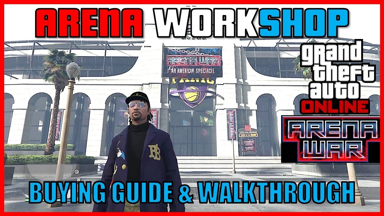 ARENA WORKSHOP BUYING GUIDE & WALKTHROUGH | GTA Online Arena Wars DLC | GTA 5 Online Tutorial #gta